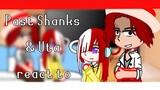 Past Shanks and Uta react to/Gacha Club/One Piece React