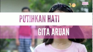 LIRIK LAGU PUTIHKAN HATI "Gita Aruan" Ost: Dari jendela SMP