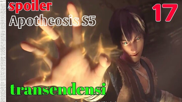 Spoiler Apotheosis S5 Part 17 : Transendensi