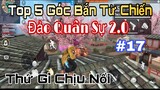 Top 5 Góc Bắn Tử Chiến Đảo Quân Sự 2.0 #17 Gàng Nguyễn Gaming ( cách leo rank tử chiến)