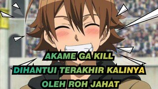 Akame Ga Kill|Dihantui terakhir kalinya oleh roh jahat