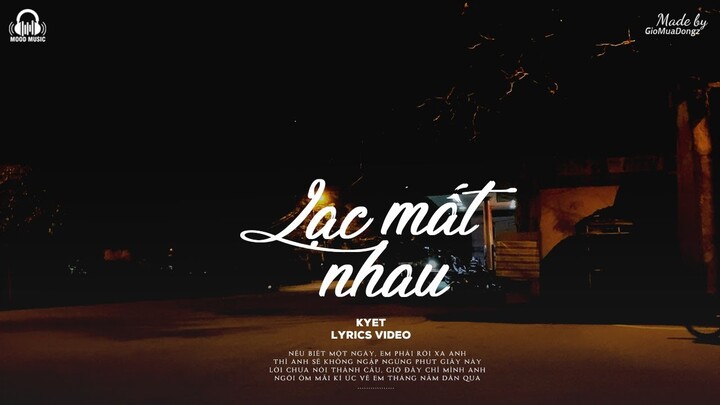 Lạc Mất Nhau - Kyet | MV Lyrics HD