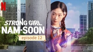 Strong girl naam-soon [ Episode 12 ] Hindi dubbed