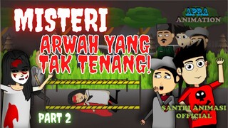 MISTERI ARWAH YANG TAK TENANG PART 2 Tt. Santri Animasi Officiali || Animasi Kartun Hantu Seram