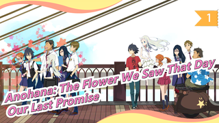 [Anohana: The Flower We Saw That Day] Our Last Promise In That Summer~ [MAD Sad] HD Remake_1