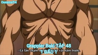 Grappler Baki TẬP 48-1 ĐẤU 1