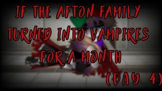 The Afton Family Turned into vampires for 2 weeks (Day 4)[¿Original Idea?]