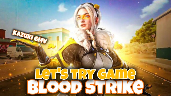 let's try game Blood Strike!!! || Blood Strike || GMV