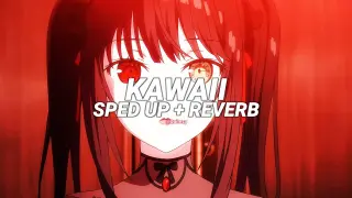 kawaii - tatarka [sped up + reverb]