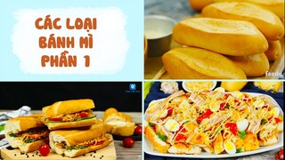 Biến Hóa Đa Dạng Các Loại BÁNH MÌ Cho Cả Nhà Đều Thích - Phần 1