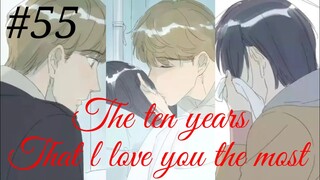 The ten years that I love you the most🥰😘 Chinese bl manhua Chapter 55 in hindi 😍💕😍💕😍💕😍💕😍