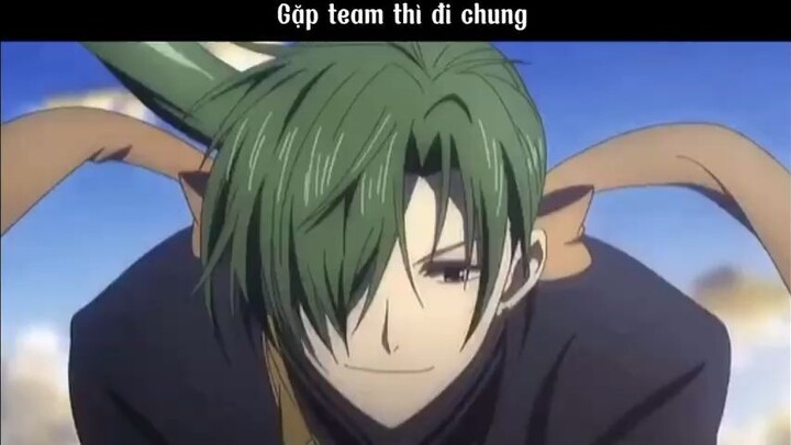 Gặp team thì đi chung #anime