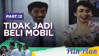 Tidak jadi beli mobil | Plin Plan Part 14