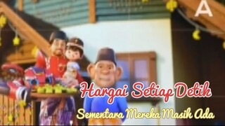 Hargai setiap detik Sementara Mereka masih ada