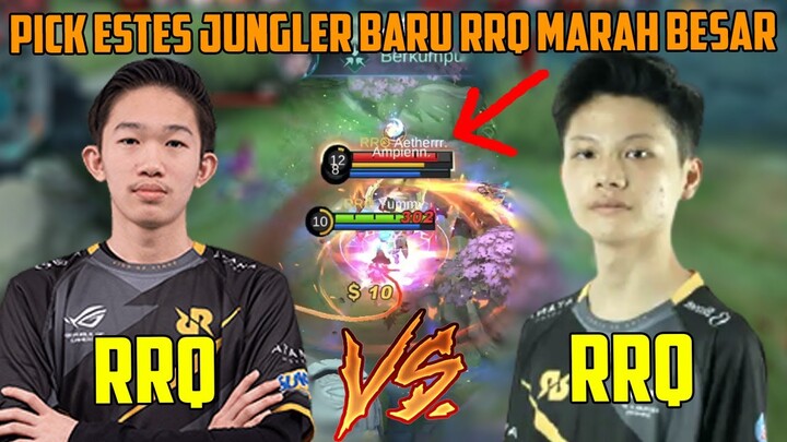 RRQ VS RRQ MUSUH PAKE ESTES, JUNGLER BARU RRQ AETHER MARAH GG MENGGILA ! ROMBAK ROLE DIPIMPIN LEMON