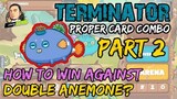 TERMINATOR GAMEPLAY | INCREASE YOUR WINRATE AGAINST AQUA DOUBLE ANEMONE