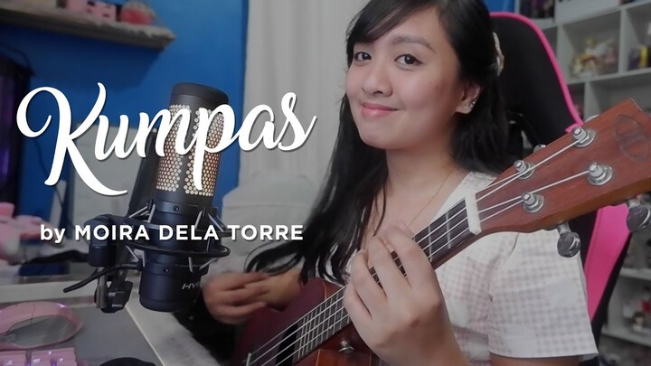 Kumpas by Moira dela Torre UKULELE COVER by Angel