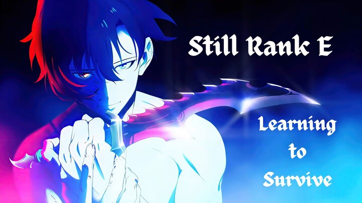 [AMV] Still Rank E - Learning to Survive