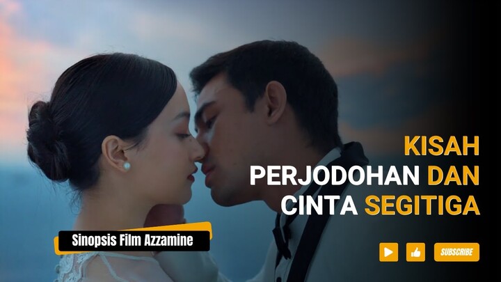 Sinopsis Film Azzamine | Romansa Religi Terperangkap Cinta Segi Tiga