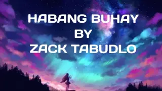 HABANG BUHAY | ZACK TABUDLO | LYRIC VIDEO
