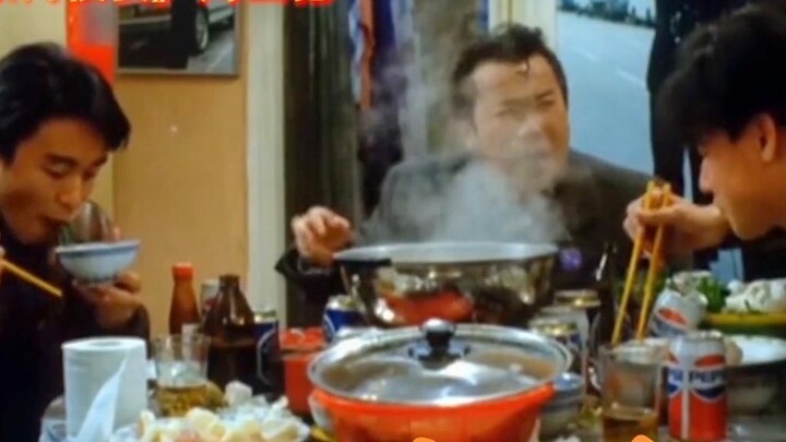 Cảnh ăn uống nổi tiếng trong phim Hong Kong, Châu Tinh Trì và Tăng Chí Vỹ ăn lẩu, tôi đói quá!