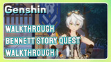 [Genshin  Walkthrough]  Bennett Story Quest  Walkthrough 1