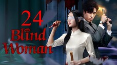 EP24 FINALE Blind Woman (2025)