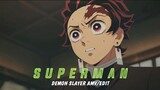 SUPERMAN || DEMON SLAYER [AMV/EDIT]