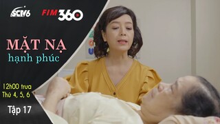 Chắc Phải Đen Lắm Mới Bớ Phải Loại Con Dâu Này | Mặt Nạ Hạnh Phúc - Tập 16| SCTV6/FIM360