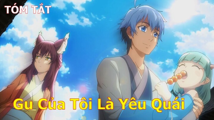 REVIEW PHIM: Người Yêu của Tôi là Yêu Quái (P2) | Tóm Tắt Anime Hay