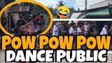 POW POW POW DANCE CHALLENGE EXTENDED IN PUBLIC