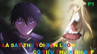 Là sát thủ tôi tán luôn cô tiểu thư xinh đẹp Phần 1/2 | Review anime | Tóm tắt anime | MOE ANIME