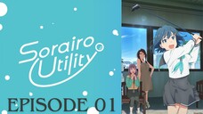 Sorairo Utility [Episode 1]