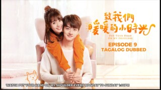 Put Your Head on My Shoulder Episode 9 Tagalog Dubbed