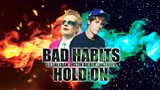 TRAG | Bad Habits x Hold On - Ed Sheeran, Justin Bieber (Mashup)