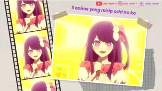 Anime Ini Mirip Oshi No Ko Part1