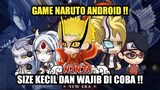 Game Naruto Android !!! Size Kecil Cuma 100MB Dan Wajib Di Coba !!!
