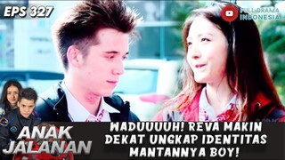 WADUUUUH! REVA MAKIN DEKAT UNGKAP IDENTITAS MANTANNYA BOY! - ANAK JALANAN