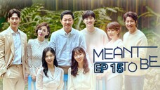 🇰🇷 Meant To Be (2023) | Episode 15 | Eng Sub | HD