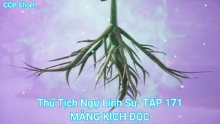 Thủ Tịch Ngự Linh Sư TẬP 171-MẢNG KỊCH ĐỘC