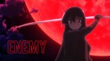 Akame ga Kill 「AMV」 Enemy