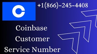 Coinbase Service Number  +1(866)-245-4408 !!Call Us For Help!!