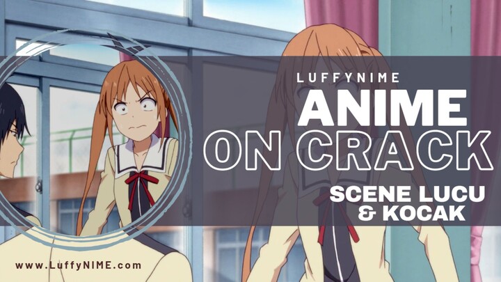 ANIME MEME ON CRACK |Aho Girl |gak tenang hidupnya, di kibulin dari kecil🤣