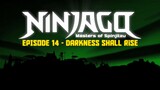 S2 EP14 - Darkness Shall Rise