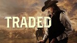 Traded - FULL WESTERN MOVIE - Trace Adkins & Tom Sizemore
