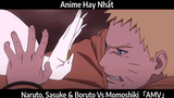 Naruto, Sasuke & Boruto Vs Momoshiki「AMV」Hay nhất