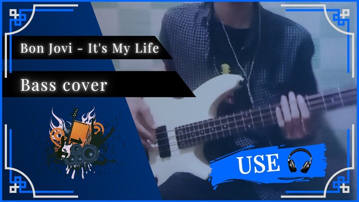 Earphones Recommended | Bon Jovi - It's My Life | Bass Cover With Key By MzBay0726