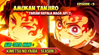 BANGKITNYA TANDA PEMBURU IBLIS TANJIRO - ALUR CERITA ANIME KIMETSU NO YAIBA SEASON 3 - EPISODE 5