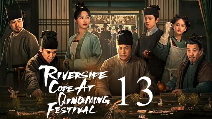 EP13 Riverside Code at Qingming Festival (2024)