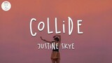 Justine Skye - Collide (Lyric Video) | When you put your body on mine and collide, collide